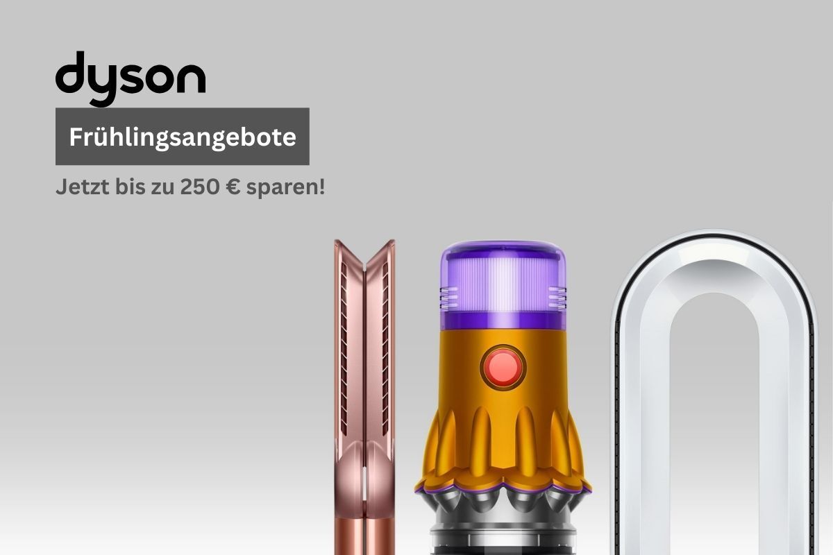 Verschiedene Dyson Geräte sind als Frühlingsangebote stark reduziert und werden nebeneinander gezeigt und eine Aufschrift sagt, bis zu 250€ sparen.